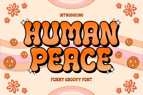 Human Peace: The Groovy 70s Typeface for Bold Campaigns